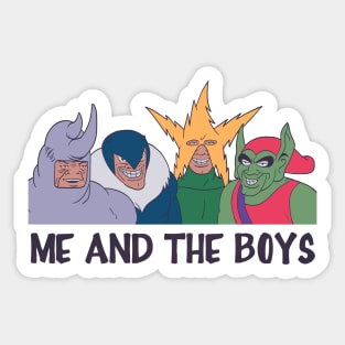 Me and The Boys Sticker